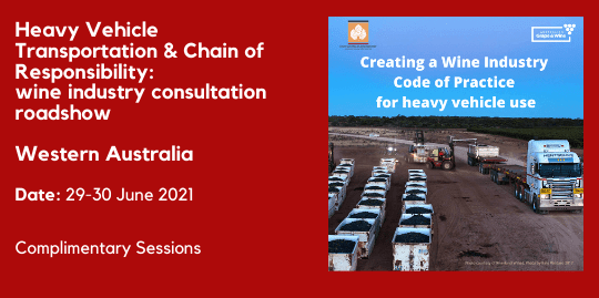 Postponed: Heavy Vehicle Transportation & Chain of Responsibility: WA wine industry consultation roadshow